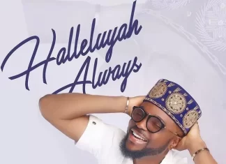 Mike Abdul – Halleluyah Always ft. Ada Ehi Mp3 Download Mike Abdul – Halleluyah Always ft. Ada Ehi Mp3 Download