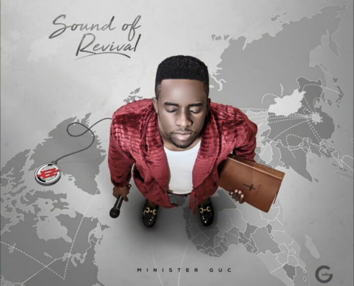 Minister GUC - Sound Of Revival Lyrics + Mp3 Download