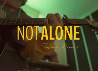 Tatiana Manaois – Not Alone Lyrics + MP3 Download Tatiana Manaois – Not Alone Lyrics + MP3 Download