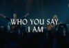 Who You Say I Am - Hillsong Worship Lyrics + Mp3 Download