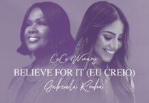 Gabriela Rocha, Cece Winans - Believe For It (Eu Creio) Mp3 Download