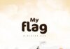 Minister GUC - My Flag Lyrics + 320kbps Mp3 Download