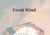 Hillsong Worship – Fresh Wind Lyrics + Mp3 320kbps Download