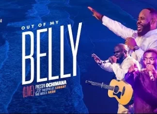 Out Of My Belly – Prospa Ochimana Ft. Theophilus Sunday & Moses Akoh Mp3 Download Out Of My Belly – Prospa Ochimana Ft. Theophilus Sunday & Moses Akoh Mp3 Download