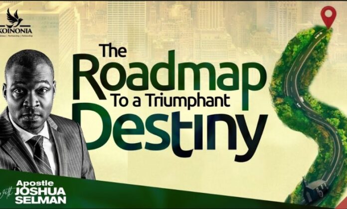 The Roadmap To A Triumphant Destiny – Apostle Joshua Selman Mp3 Download