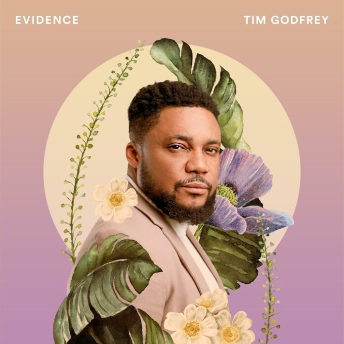 Tim Godfrey – Evidence Lyrics + Mp3 Download