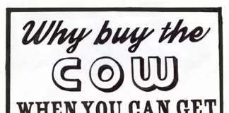 Nobody Buys The Cow If They Can Get The Milk For Free - Without Blemish