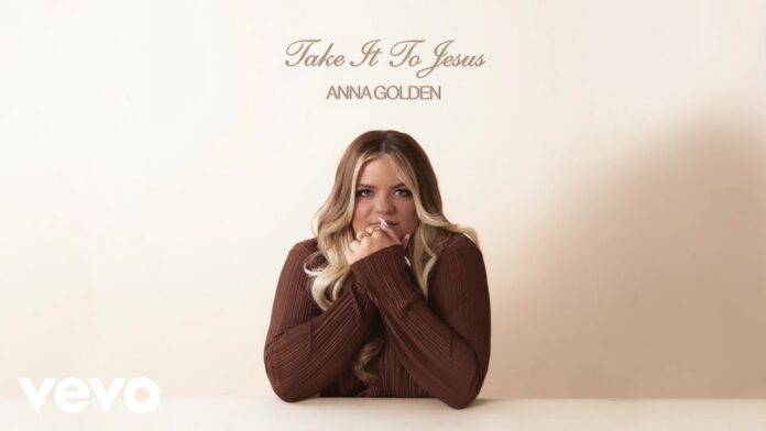 Take It To Jesus – Anna Golden Lyrics + Mp3 Download