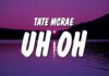 Tate McRae – uh oh (Visualizer) Lyrics + Mp3 Download