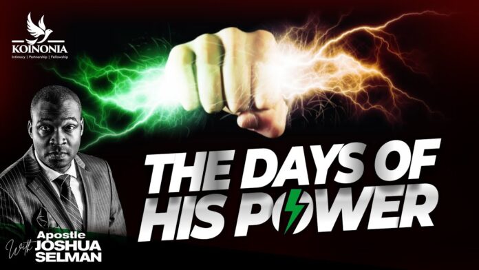 [Download Mp3] The Days of His Power – Apostle Joshua Selman