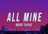 Brent Faiyaz – All Mine Lyrics + Mp3 Download