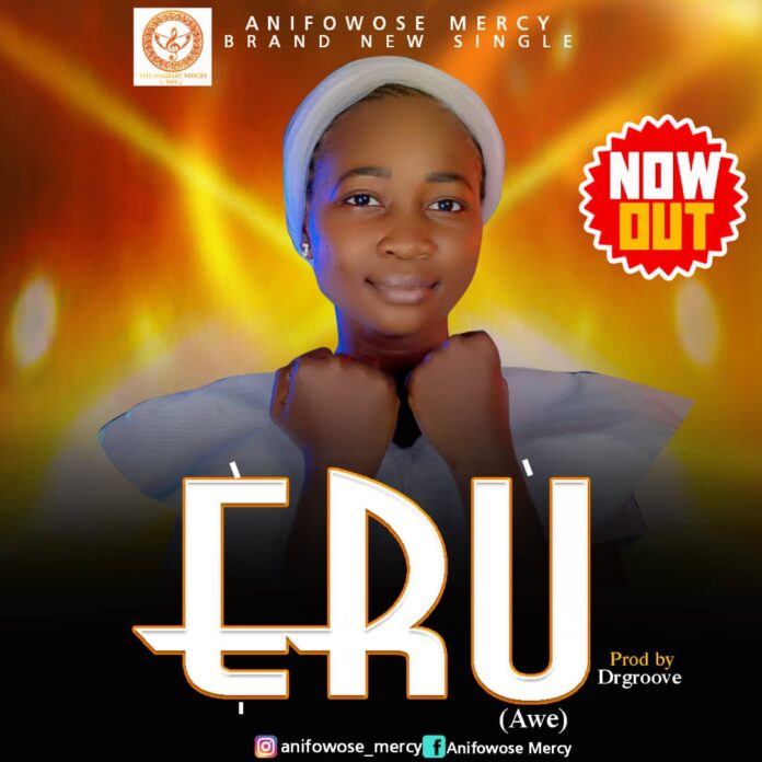 Eeru(AWE) Worship Chant - Anifowose Mercy Mp3 Download