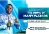 The Sound Of Many Waters – Apostle Arome Osayi (Wafbec 2023) Mp3 Download