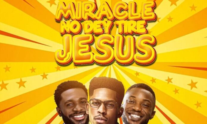 Moses Bliss Ft. Festizie & Chizie – Miracle No Dey Tire Jesus Mp3 Download