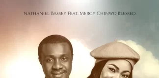TOBECHUKWU (Praise God) – NATHANIEL BASSEY feat. MERCY CHINWO BLESSED