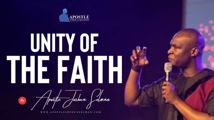 The Unity of Faith - Apostle Joshua Selman Mp3 Download