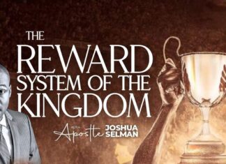 [Download Mp3] The Reward System of The Kingdom – Apostle Joshua Selman