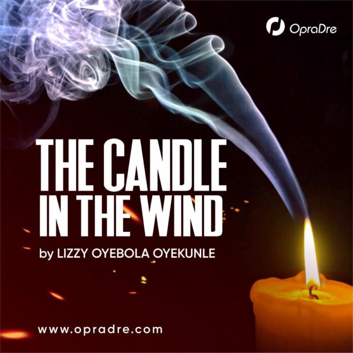 The Candle In The Wind Episode 1 - OYEKUNLE LIZZY OYEBOLA