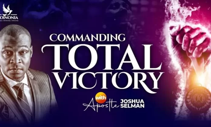 [Download Mp3] Commanding Total Victory – Apostle Joshua Selman (Koinonia 2023)