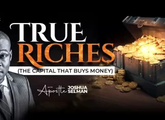 True Riches (The Capital That Buys Money) – Apostle Joshua Selman