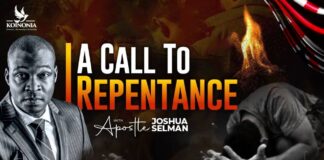 A CALL TO REPENTANCE – Apostle Joshua Selman (SOUND OF REVIVAL – Koinonia UK)