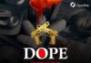 DOPE (The Cartel) Episode 1 by Erasmus Ugochukwu Okafor