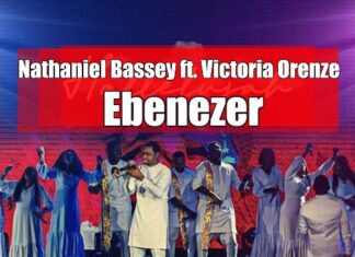 Nathaniel Bassey – Ebenezer ft Victoria Orenze Mp3 Download