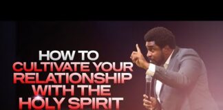 How To Cultivate Your Relationship With The Holy Spirit - Kingsley Okonkwo