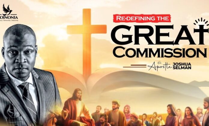 [Download Mp3] Redefining The Great Commission – Apostle Joshua Selman (Koinonia 2023)