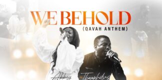 Abbey Ojomu – We Behold (Qavah Anthem) Ft Theophilus Sunday Mp3 Download
