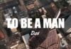 Dax – To Be A Man Lyrics + Mp3 Download
