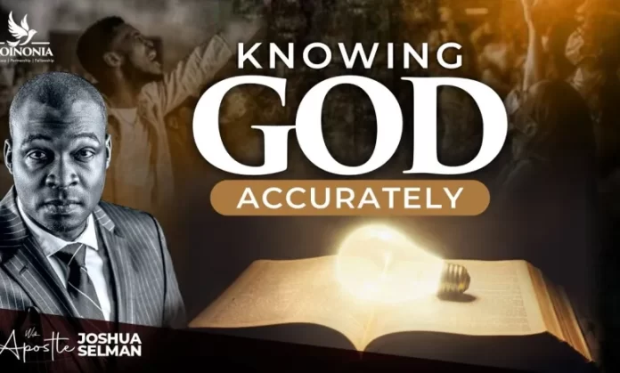 [Download Mp3] Knowing God Accurately – Apostle Joshua Selman (Koinonia 2023)