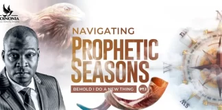 NAVIGATING PROPHETIC SEASONS – Part 1 – Apostle Joshua Selman