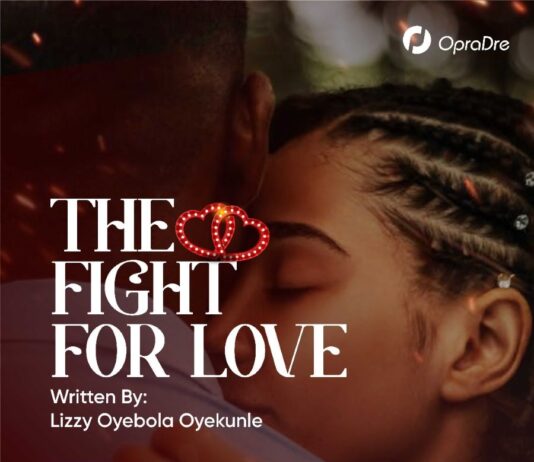 THE FIGHT FOR LOVE - LIZZY OYEBOLA OYEKUNLE