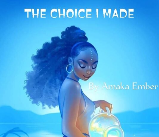 The Choice I Made Episode 1 - Amaka Ember