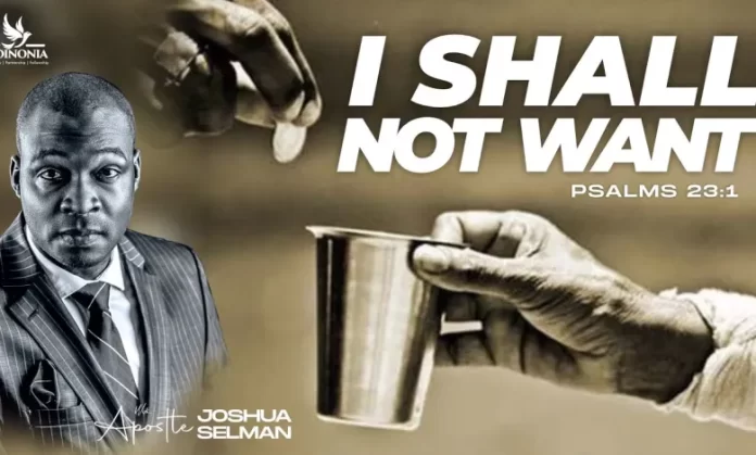 I SHALL NOT WANT – Apostle Joshua Selman (Koinonia 2023) Mp3 Download