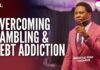 Overcoming Gambling And Debt Addiction – Apostle Femi Lazarus Mp3 Download