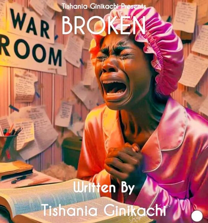 BROKEN Episode 1 - Tishania Ginikachi