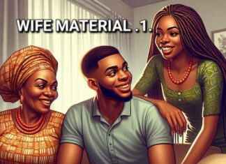 WIFE MATERIAL Episode 1 - Ayogu Oluchi Eze