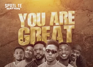 Moses Bliss - You Are Great Mp3 Download ft Neeja, S.O.N Music, Ajay Asika, Festizie, Chizie