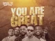 Moses Bliss - You Are Great Mp3 Download ft Neeja, S.O.N Music, Ajay Asika, Festizie, Chizie