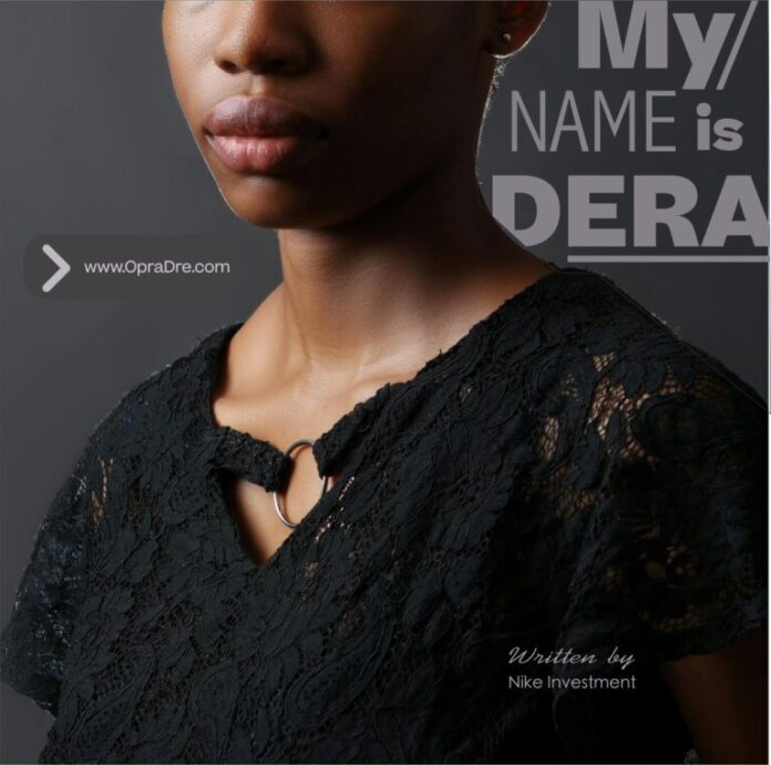 MY NAME IS DERA - Nike Investment