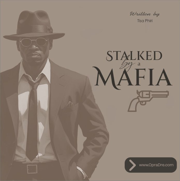 Stalked By A Mafia Episode 1 - Tisa Phiri