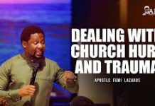 DEALING WITH CHURCH HURT AND TRAUMA 2 - APOSTLE FEMI LAZARUS Mp3 Download