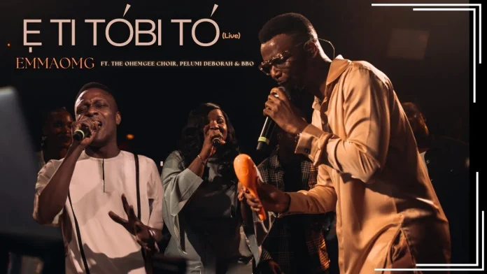 Download E Ti Tobi To Mp3 by EmmaOMG Ft. The OhEmGee Band, Pelumi Deborah & BBO