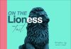 ON THE LIONESS TAIL FINAL Episode 26 - Amah's Heart