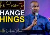 THE POWER TO CHANGE THINGS - Apostle Joshua Selman Mp3 Download