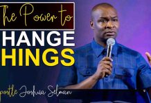 THE POWER TO CHANGE THINGS - Apostle Joshua Selman Mp3 Download