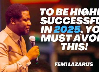 TO BE HIGHLY SUCCESSFUL IN 2025_ YOU MUST AVOID THIS - FEMI LAZARUS