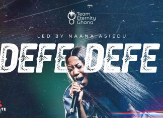 Team Eternity Ghana – Defe Defe (Mp3 & Lyrics) Download